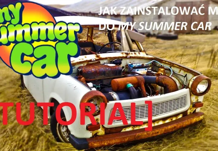 Jak pobrać mody do My Summer Car i cieszyć się nowymi możliwościami
