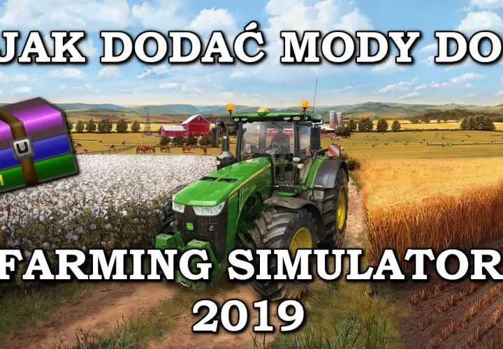 Jak zainstalować mody do Farming Simulator 19 i uniknąć problemów