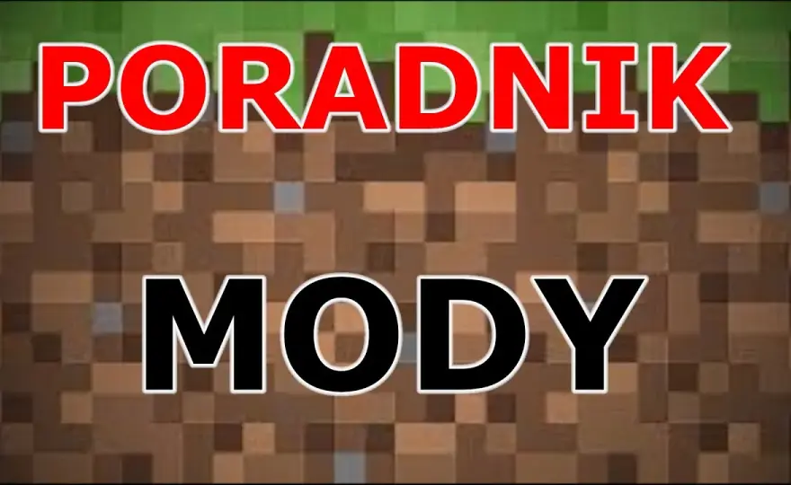 Jak zainstalować mody do Minecrafta bez problemów i frustracji